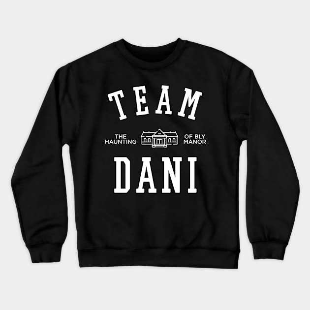 TEAM DANI THE HAUNTING OF BLY MANOR Crewneck Sweatshirt by localfandoms